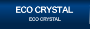 ECO CRYSTAL